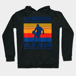 Assuming  just an old man was your first mistake Hoodie